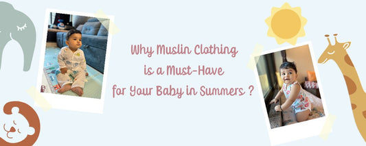 Why Muslin Clothing is a Must-Have for Your Baby in Summers