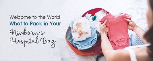 Welcome to the World: What to Pack in Your Newborn's Hospital Bag